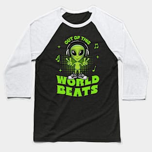 Out of This World Beats: Alien Grooves Design Baseball T-Shirt